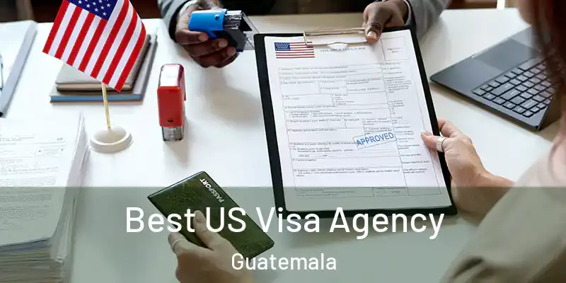Best US Visa Agency Guatemala