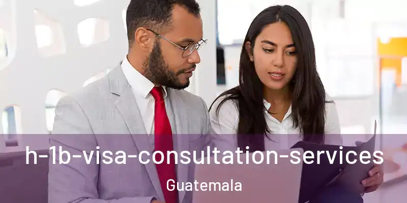 h-1b-visa-consultation-services Guatemala