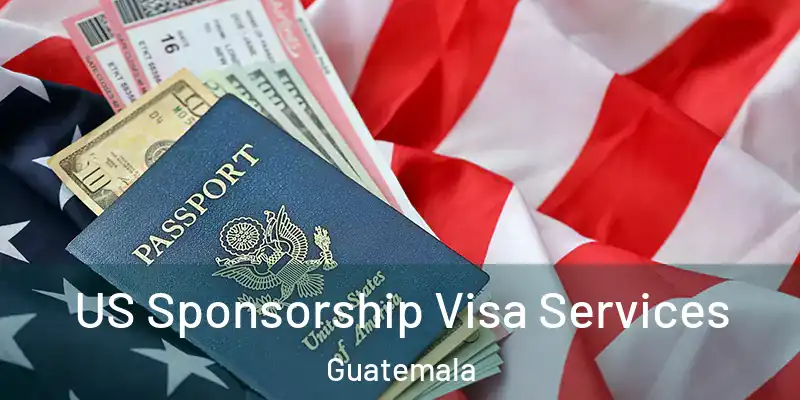US Sponsorship Visa Services Guatemala