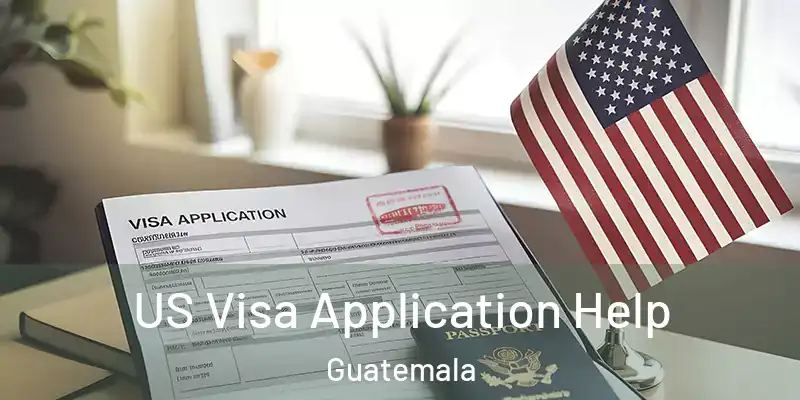US Visa Application Help Guatemala