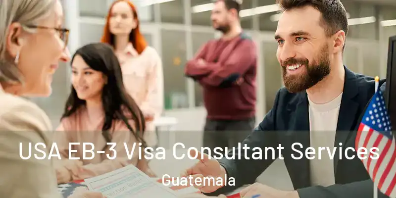 USA EB-3 Visa Consultant Services Guatemala