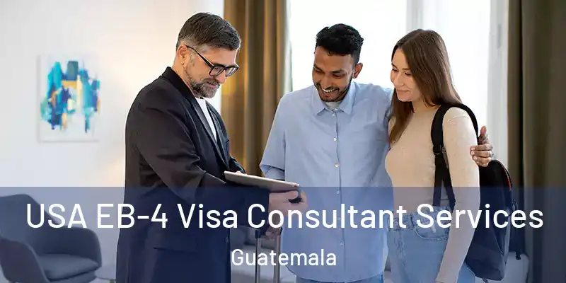 USA EB-4 Visa Consultant Services Guatemala